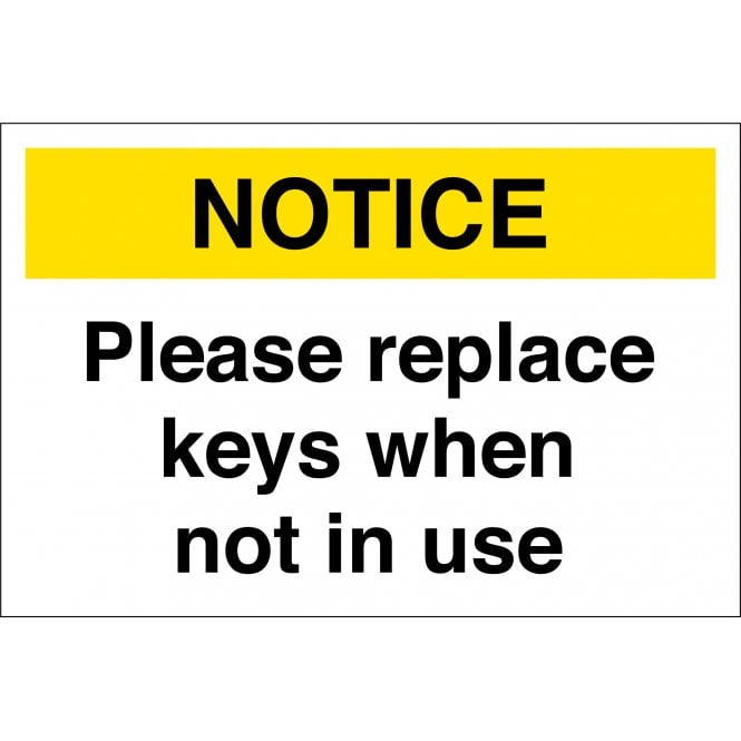 Please Replace Keys When Not In Use Sign