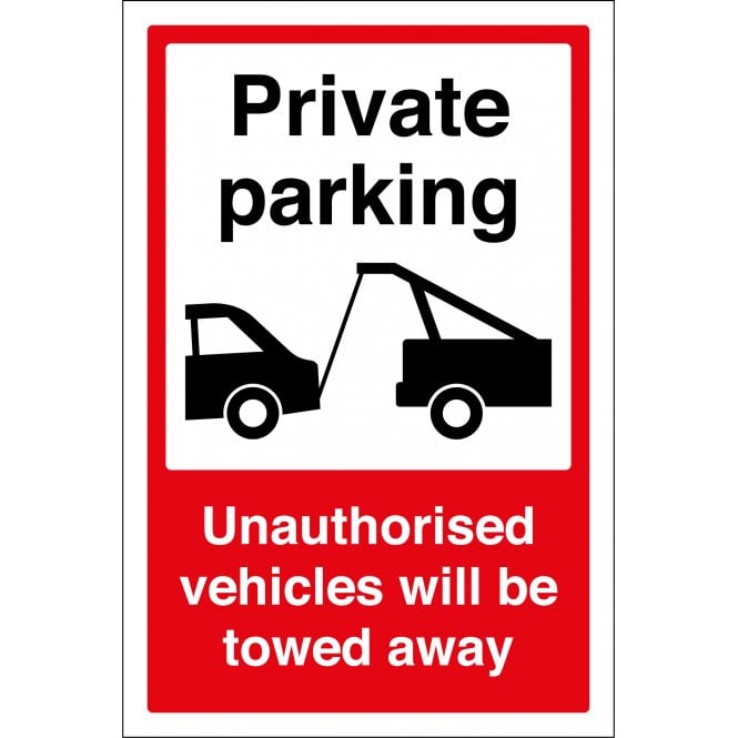 Private Parking Unauthorised Vehicles Will Be Towed Away Sign