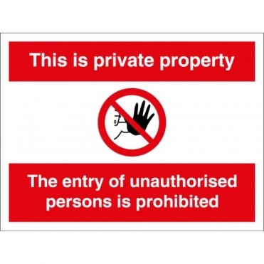 Private Property Unauthorised Entry Signs