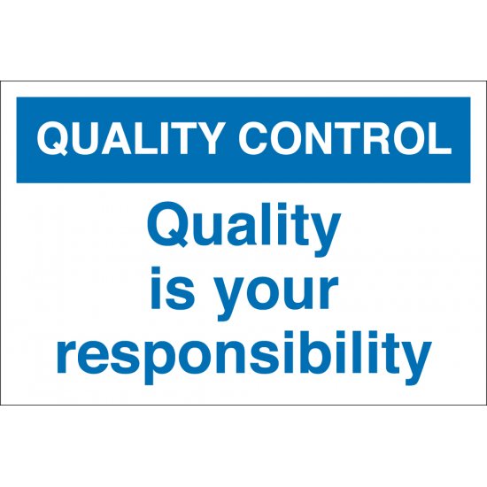 Quality Is Your Responsibility Signs