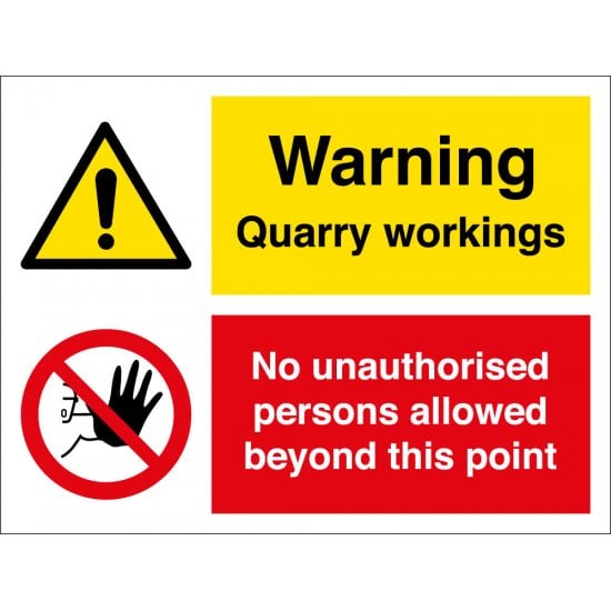Quarry Workings No Unauthorised Persons Signs