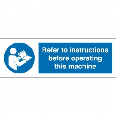 Size: 300mm x 100mm Refer To Instruction Manual Signs