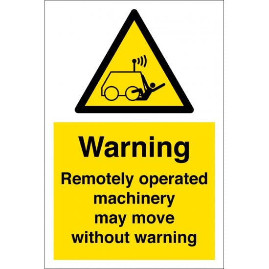 Remotely Operated Machinery May Move Without Warning Signs