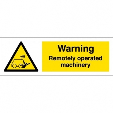 Size: 300mm x 100mm Remote Operator Controlled Machine Signs