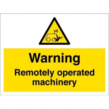 Size: 600mm x 450mm Remote Operator Controlled Machine Signs
