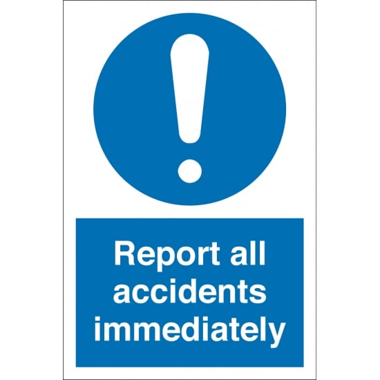 Report All Accidents Immediately Signs