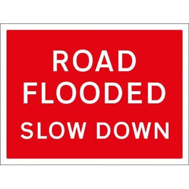 Road Flooded Slow Down Sign