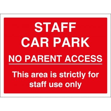 Staff Car Park No Parent Access Sign
