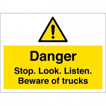 Stop Look Listen Beware Of Trucks Signs