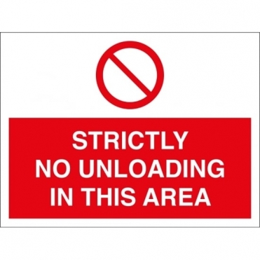 Strictly No Unloading In This Area Signs