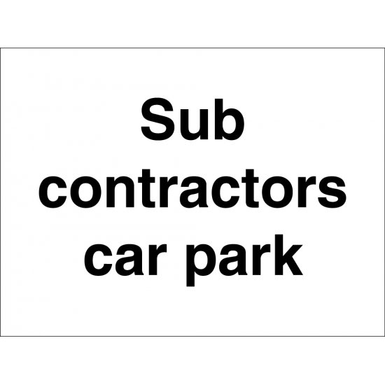 Sub Contractors Car Park Signs