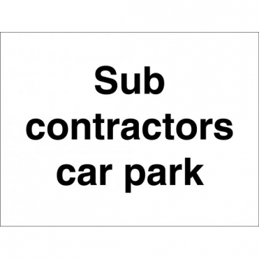 Sub Contractors Car Park Signs
