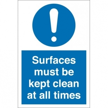 Surfaces Must Be Kept Clean At All Times Signs