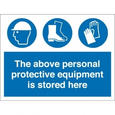 The Above Personal Protective Equipment Is Stored Here Sign