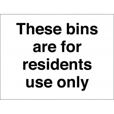 These Bins Are For Residents Use Only Sign
