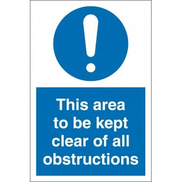 This Area To Be Kept Clear Of All Obstructions Sign