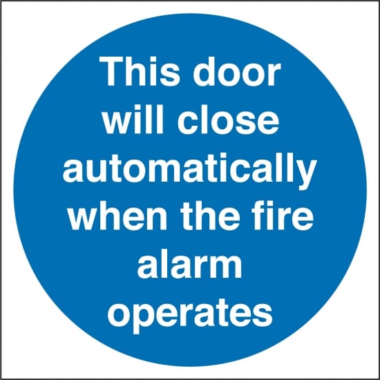 This Door Will Close Automatically When The Fire Alarm Operates Signs