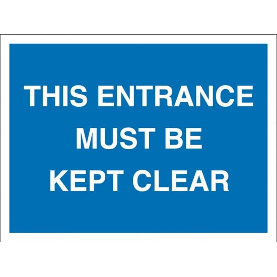 This Entrance Must Be Kept Clear Signs