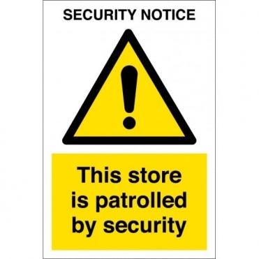 This Store Is Patrolled By Security Signs