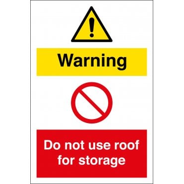 Warning Do Not Use Roof For Storage Sign