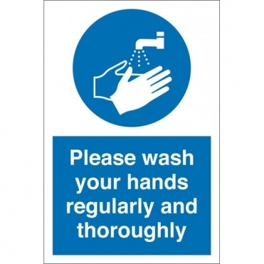 Wash Your Hands Regularly And Thoroughly Signs