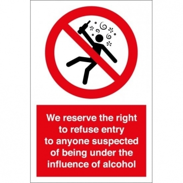 We Reserve The Right To Refuse Entry Signs