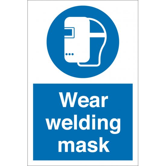 Wear Welding Mask Safety Signs
