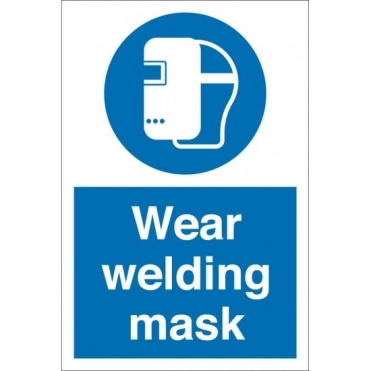 Wear Welding Mask Safety Signs