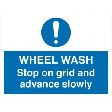 Wheel Wash Stop On Grid And Advance Slowly Signs